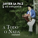Javier La Paz y Su Conjunto - Busco Mi Amor Chamarrita