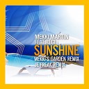 Mekki Martin feat Regi - Sunshine Mekki s Garden Remix