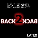 Dave Winnel feat Chris Arnott - Back 2 Back feat Chris Arnott Dave s Original Tech…
