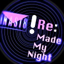 INAST8 - Re Made My Night Original Mix