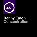 Danny Eaton - Concentration Extended Mix