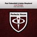 Paul Oakenfold Amba Shepherd - Love Escape Andre Jetson Remix