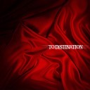 TO DESTINATION - sky of the destination