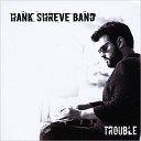 The Hank Shreve Band - Cry Cry Cry