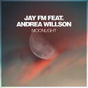 Jay FM feat Andrea Willson - Moonlight Dub Mix