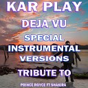 Kar Play - Deja Vu Like Instrumental Mix Without Guitars