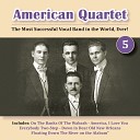 American Quartet - Floating Down the River