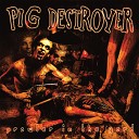 Pig Destroyer - Body Scout Remix