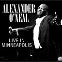 Alexander O Neal - What Can I Say to Make You Love Me