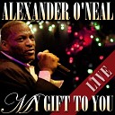 Alexander O Neal - What Can I Say To Make You Love Me
