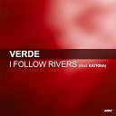 Verde feat Katrina - I Follow Rivers Montivideo Remix
