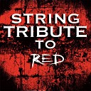 String Tribute Players - Gave It All Away