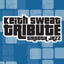 Smooth Jazz All Stars - Nobody (keith Sweat Smooth Jazz Tribute)