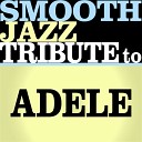 Smooth Jazz All Stars - Set Fire To The Rain