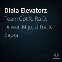 Team Cpt feat Mijo Dilwar Ra D Sgora Ultra - Dlala Elevatorz