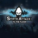 SynthAttack - Feed My Rage Noisuf X RMX