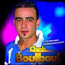 Cheb Boulboul - Wel Aadyane Mena Gharou
