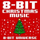 8 Bit Universe - Silent Night 8 Bit Version