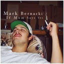 Mark Bernacki - It Was Nice To Meet You J Demello
