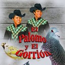 El Palomo y El Gorri n - La Novia Del Pajarillo