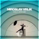 Miroslav Vrlik - Walk With Me Original Mix