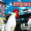 Shantel - Balkan Beat Box Bulgarian Chicks