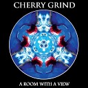 Cherry Grind - Turn N Burn