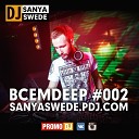 DJ Sanya Swede - ВСЕМDEEP 002 Track 05