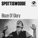 Spottiswoode - Blaze of Glory