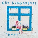 G z Kumpanyas - Olsun Vars n
