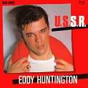 EDDY HUNTINGTON - U S S R