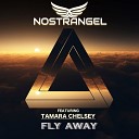 Nostrangel feat Tamara Chelsey - Fly Away Original Mix