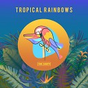 Tom Zanetti - Tropical Rainbows