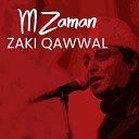 M Zaman Zaki Qawwal - Faryad Suno Meri
