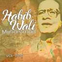 Habib Wali Muhammad - Aaj Jaane Ki Zid Na