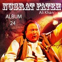 Nusrat Fateh Ali Khan - Gham Hai Ya Khushi Hai Tu