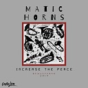 MATIC HORNS feat Henry Tenyue - Increase the Peace 2018 Remaster