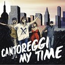 Cantoreggi - My Time Instrumental Radio Edition