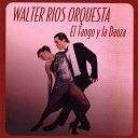 Walter R os Orquesta - Tarde de Julio