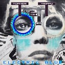 T T Topher Trippy - Electric Blue Original Mix