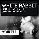 Scott Attrill - White Rabbit Harder Faster Mix