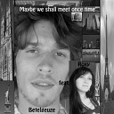 Betelgeuze feat Roxy - Maybe We Shall Meet Once Time Trance Mix