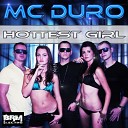 MC Duro - Hottest Girl Original Mix