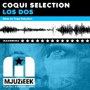 Coqui Selection - Los Dos Original Mix