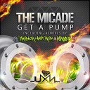 The MicadE - Get a Pump Original Mix