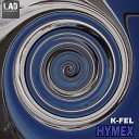 K Fel - Hymex Original Mix