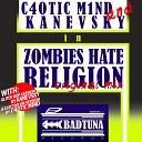C4OTIC M1ND Kanevsky - Zombies Hate Religion Original Mix