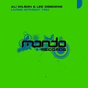 Ali Wilson Lee Osborne - Living Without You Sunspectre Remix
