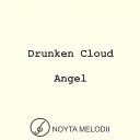 Drunken Cloud - Angel Original Mix