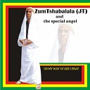 Zum Tshabalala The Special Angel - Going to Canaan Original Version